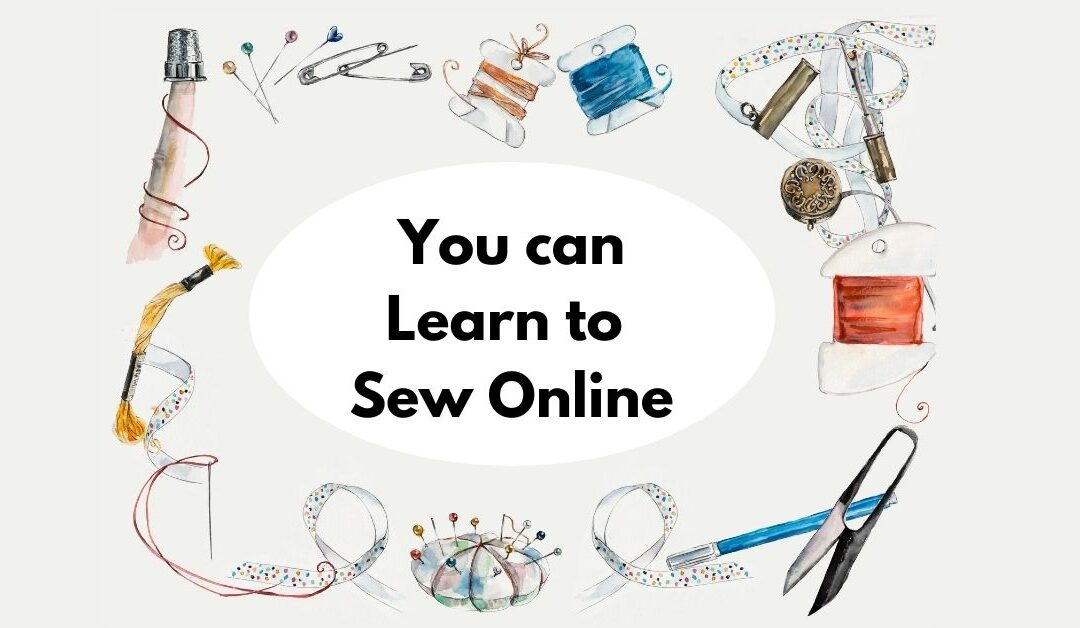 You can Learn to sew online