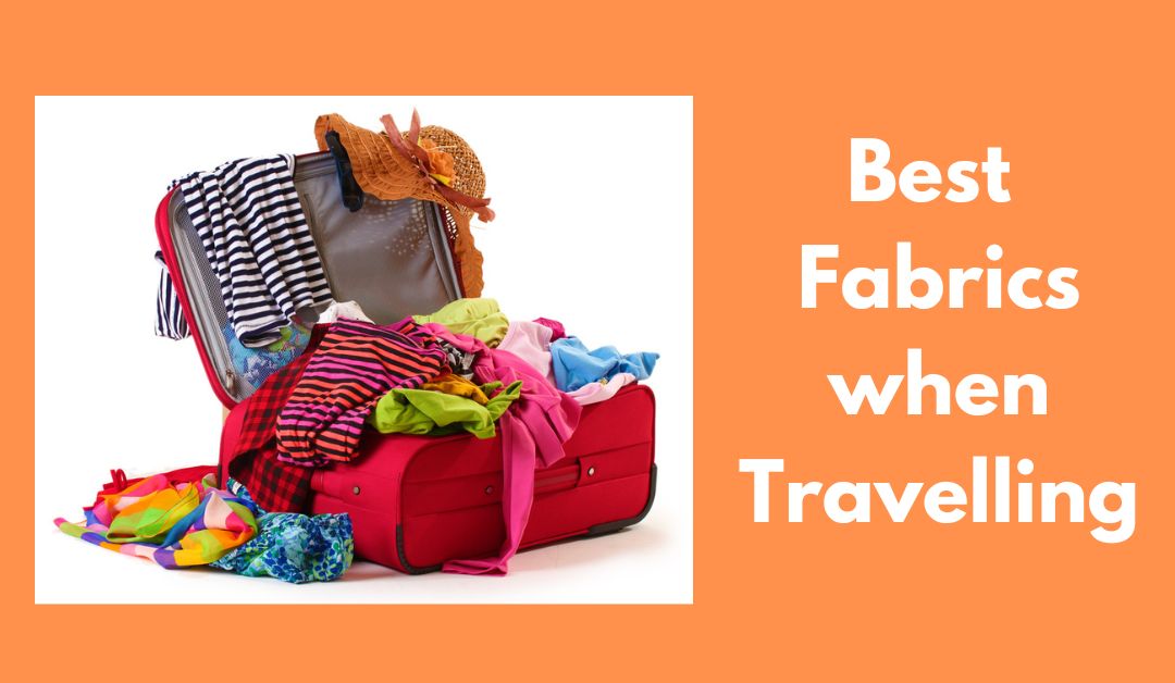 Best Fabrics when travelling