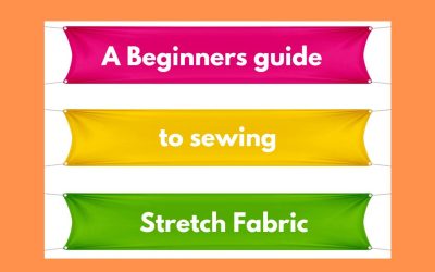 The Beginners Guide to Sewing Stretch Fabric