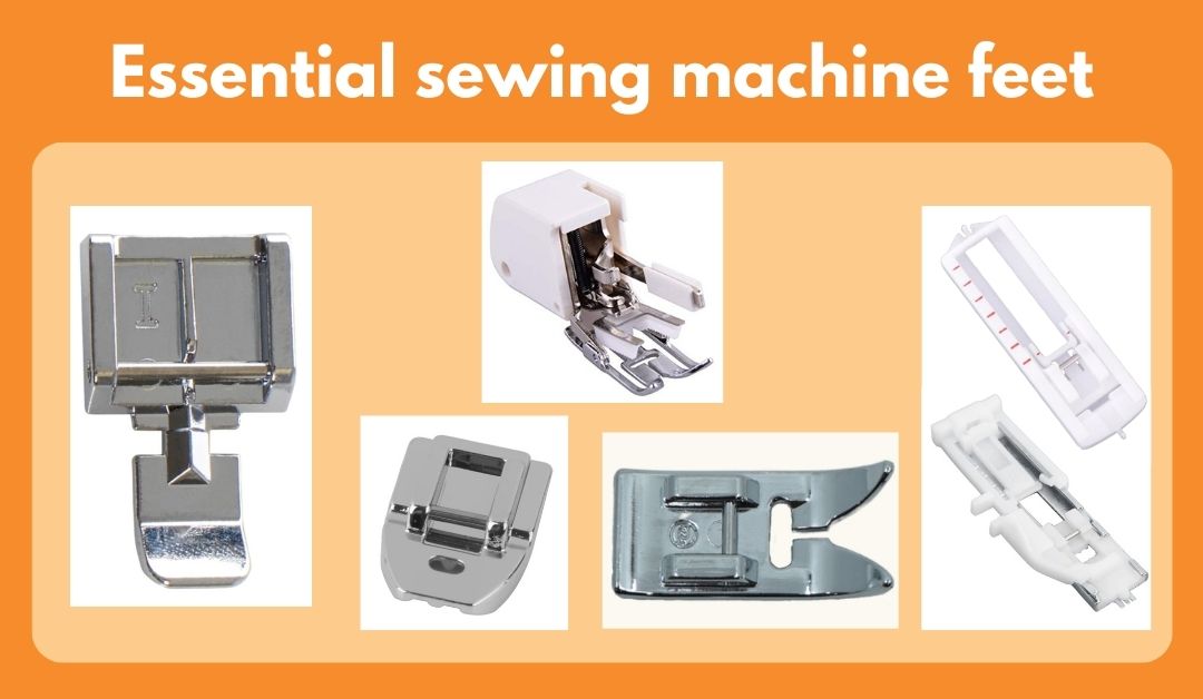 Essential sewing machine feet”