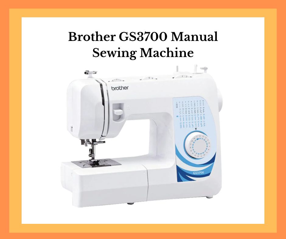 Brother GS3700 Sewing Machine Best sewing machine for beginners manual machine